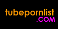 Tube Pornlist